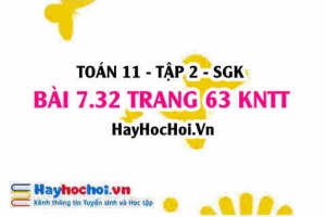 Bài 7.32 trang 63 Toán 11 tập 2 Kết nối tri thức